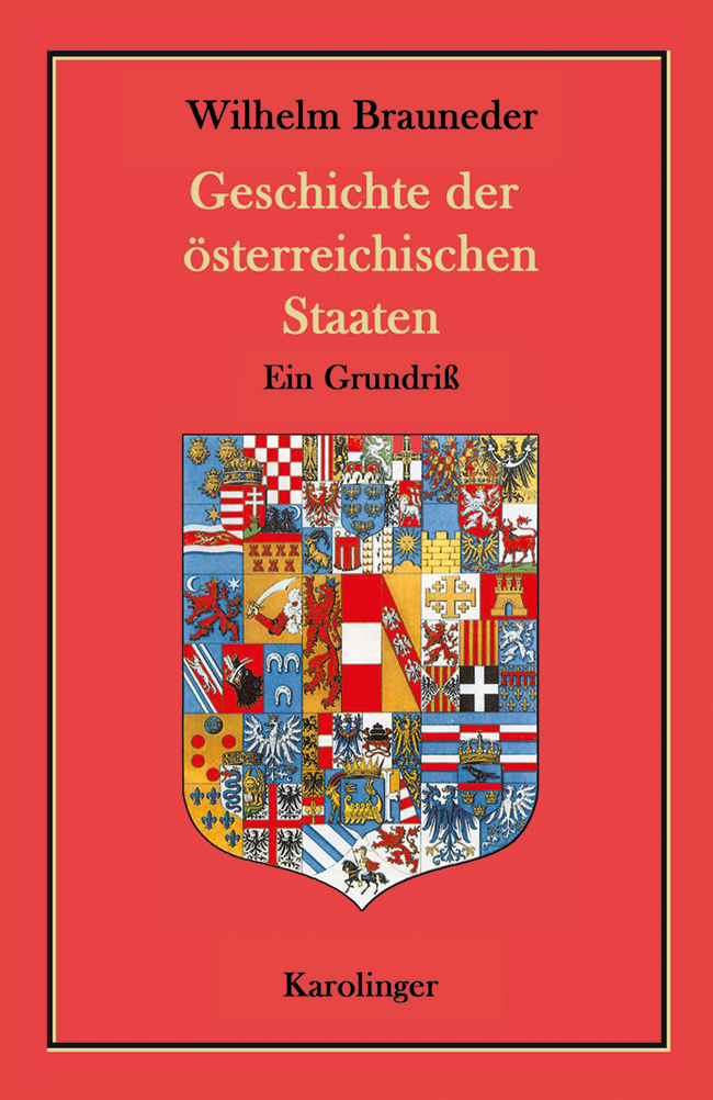 Geschichte der österreichischen Staaten. Ein Grundriß