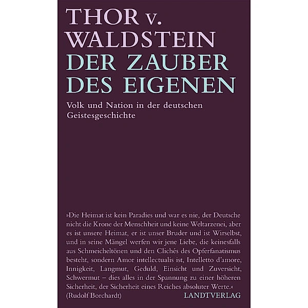 Der Zauber des Eigenen - Volk und Nation in der deutschen Geistesgeschichte