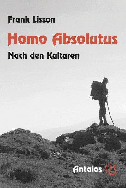 Homo Absolutus - Nach den Kulturen
