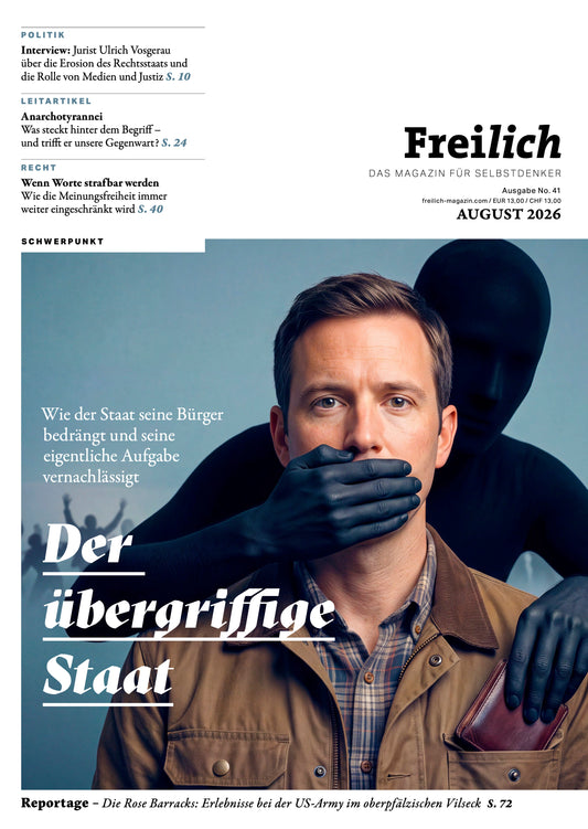 FREILICH 41: Der übergriffige Staat
