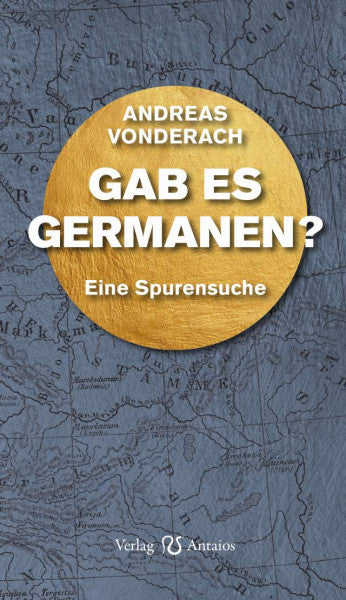Gab es Germanen? Eine Spurensuche