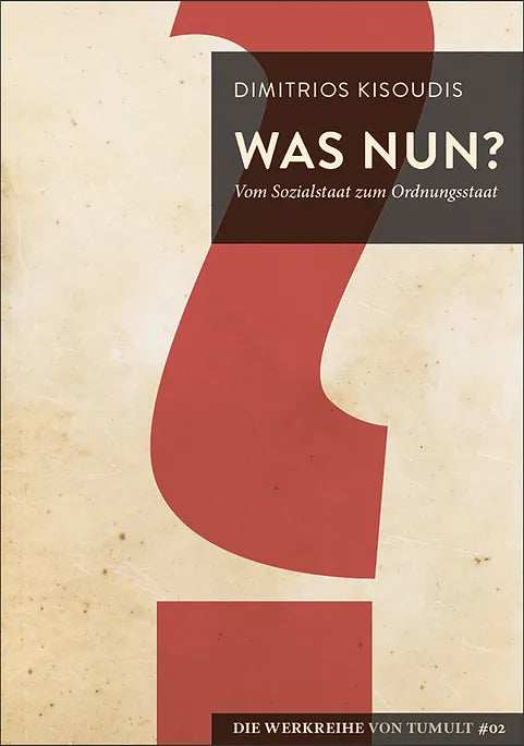 Was nun? Vom Sozialstaat zum Ordnungsstaat