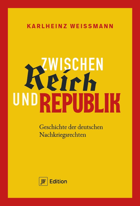 Zwischen Reich und Republik. Geschichte der deutschen Nachkriegsrechten