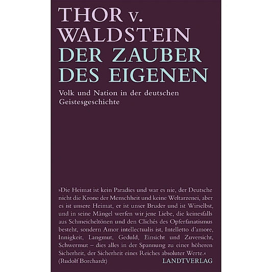 Der Zauber des Eigenen - Volk und Nation in der deutschen Geistesgeschichte