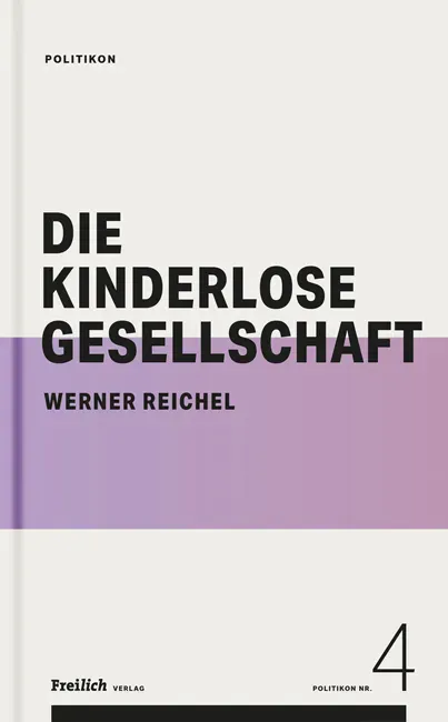 Politikon 4: Die kinderlose Gesellschaft